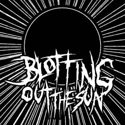 Blotting Out The Sun : Demo 2012